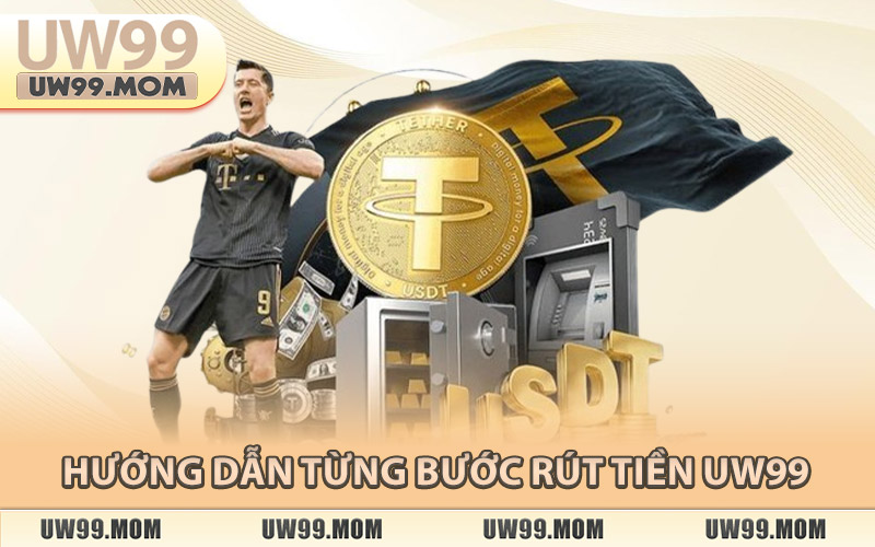 Hướng Dẫn Từng Bước Rút Tiền Uw99